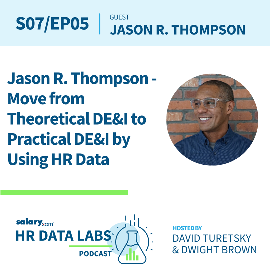 Jason R. Thompson – Move from Theoretical DE&I to Practical DE&I by Using HR Data