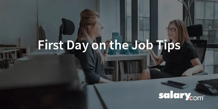 First Day on the Job Tips: 15 Ways to Make a Great Impression