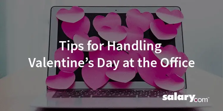 12 Tips for Handling Valentine’s Day at the Office