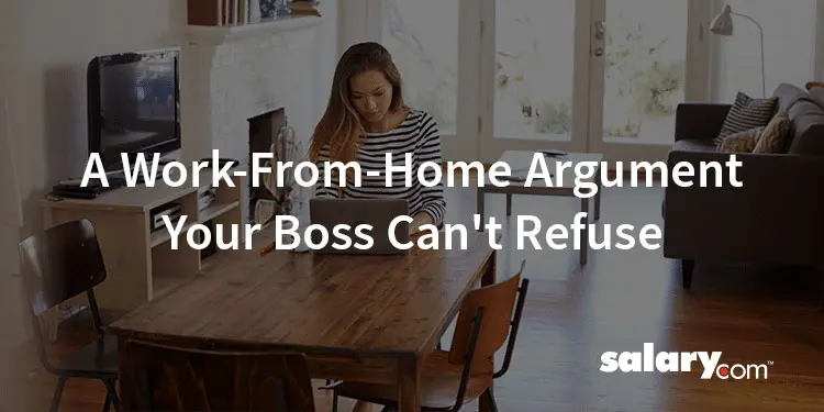 A Work-from-Home Argument Your Boss Can’t Refuse