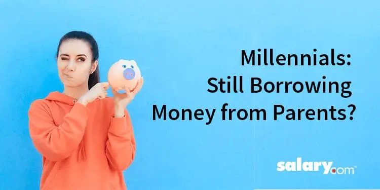 Millennials: Why Are They Still Borrowing Money from Their Parents?