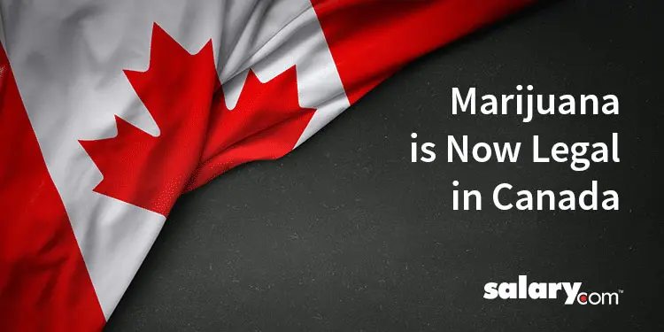 High Times for Hiring: Marijuana is Now Legal in Canada