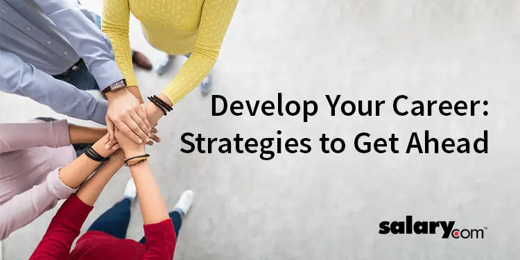 Develop Your Career: Strategies to Get Ahead