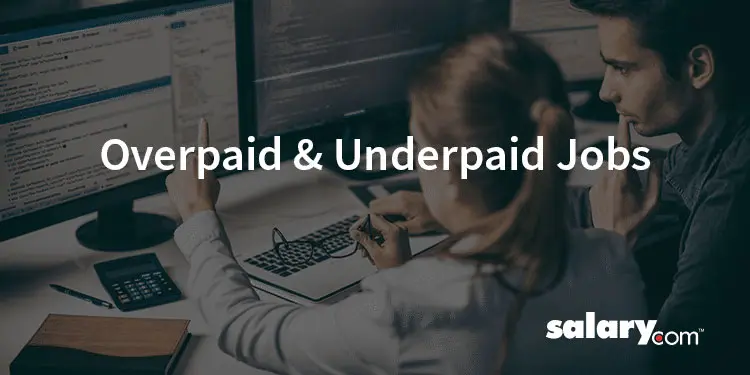 The 8 Most Overpaid & Underpaid Jobs