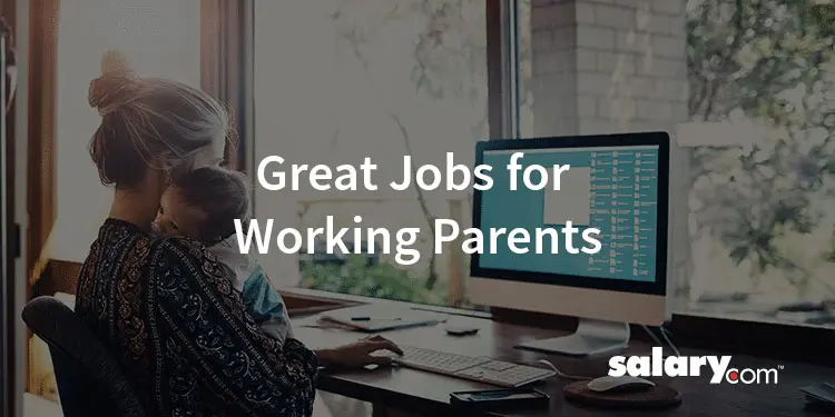 11 Great Jobs for Working Parents