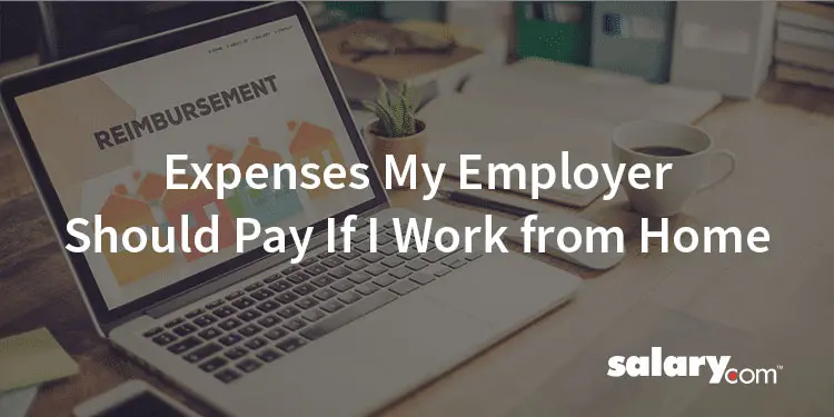 What Expenses Should My Employer Pay If I Work From Home?