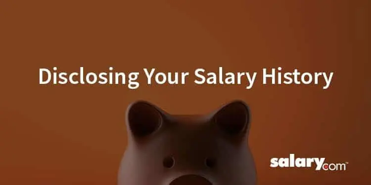 Do’s and Don’ts of Disclosing Your Salary History