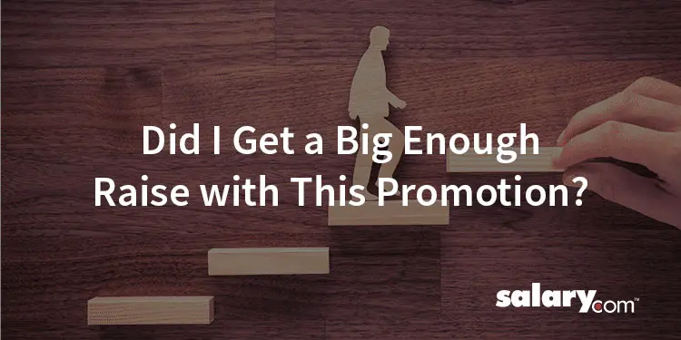Did I get a big enough raise with this promotion?