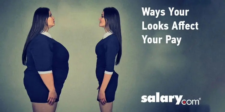 7 Ways Your Looks Affect Your Pay