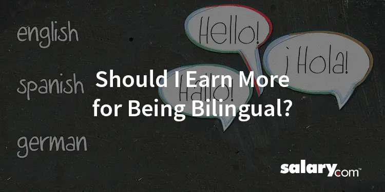 Should I Earn More For Being Bilingual?