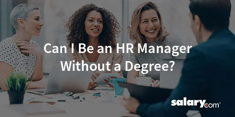 Can I Be an HR Manager Without a Degree?