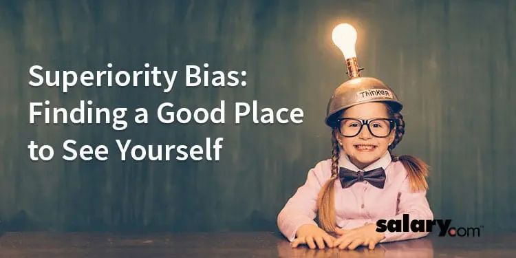 Superiority Bias: Finding a Good Place to See Yourself