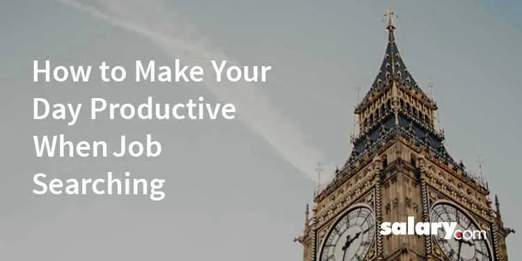 How to Make Your Day Productive When Job Searching