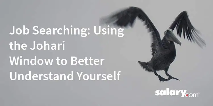 Job Searching: Using the Johari Window to Better Understand Yourself