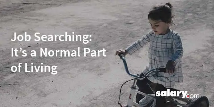 Job Searching: It's a Normal Part of Living