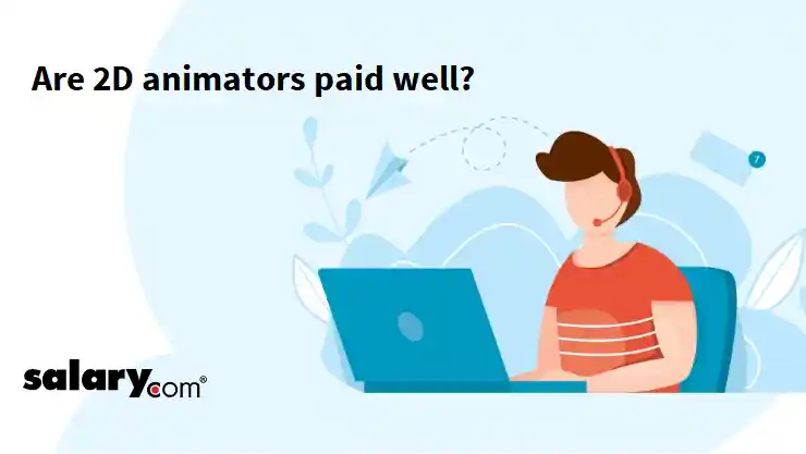 Are 2D animators paid well?