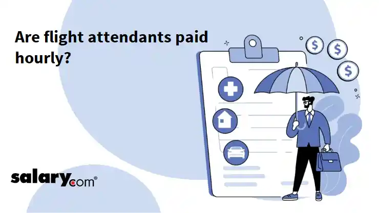 Are flight attendants paid hourly?