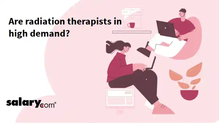 Are radiation therapists in high demand?