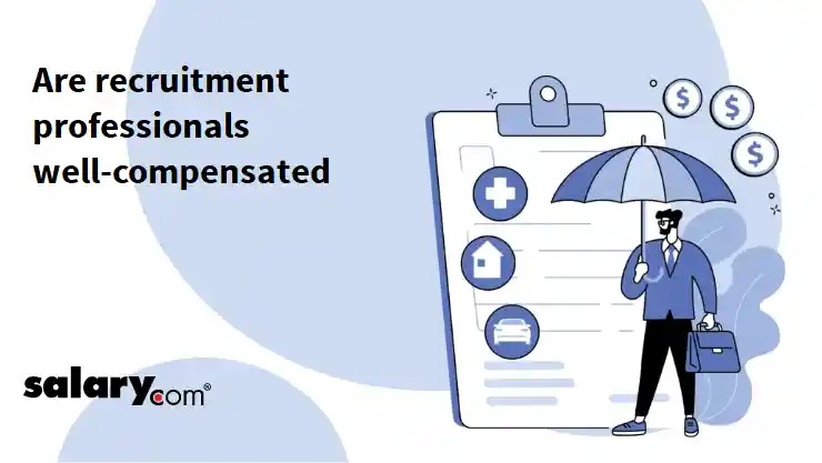 Are recruitment professionals well-compensated