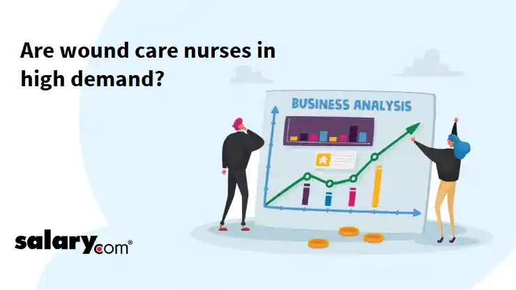 Are wound care nurses in high demand?
