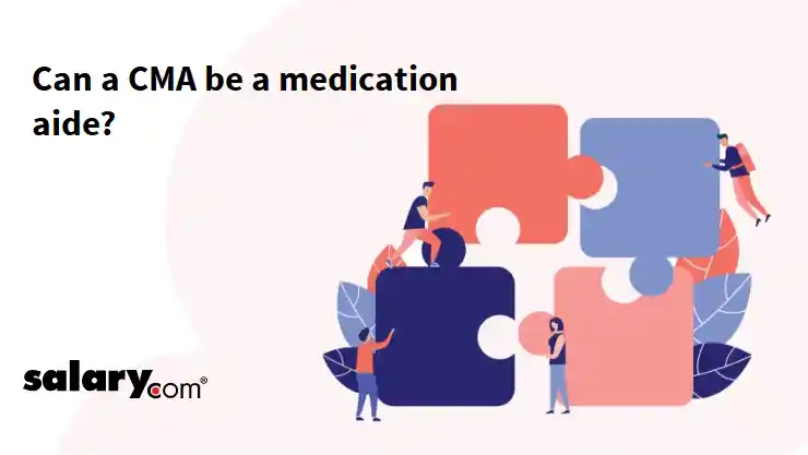 Can a CMA be a medication aide?