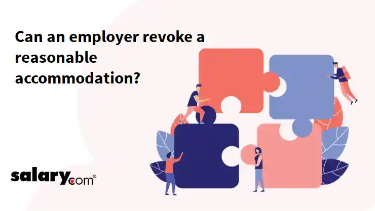 Can an employer revoke a reasonable accommodation?
