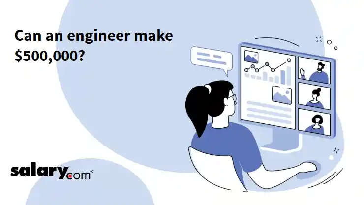 Can an engineer make $500,000?