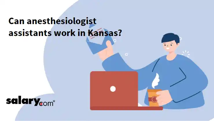 Can anesthesiologist assistants work in Kansas?