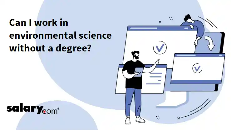 Can I work in environmental science without a degree?