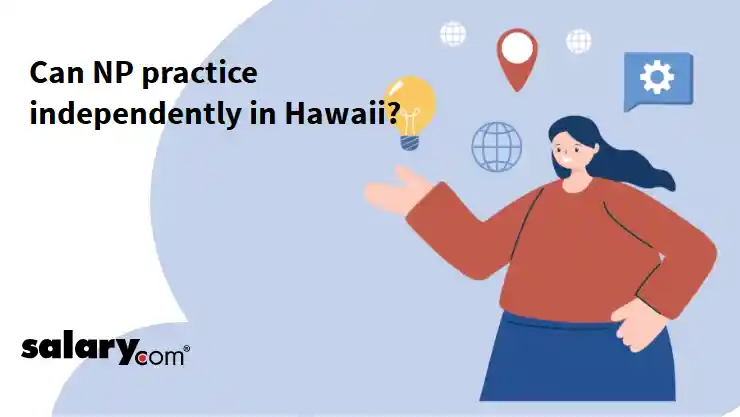 Can NP practice independently in Hawaii?