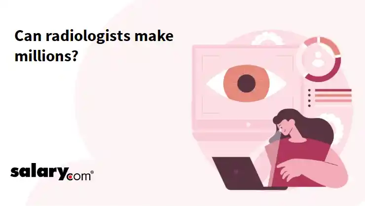 Can radiologists make millions?