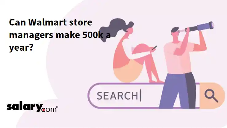 Can Walmart store managers make 500k a year?
