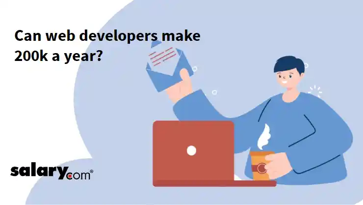 Can web developers make 200k a year?