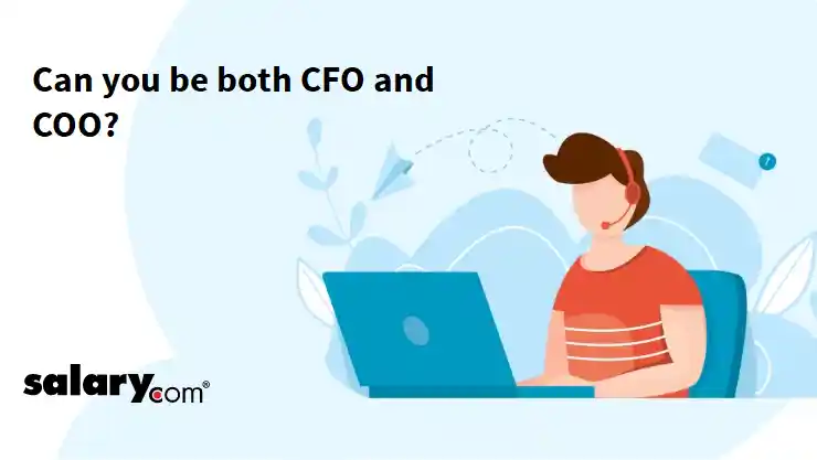 Can you be both CFO and COO?