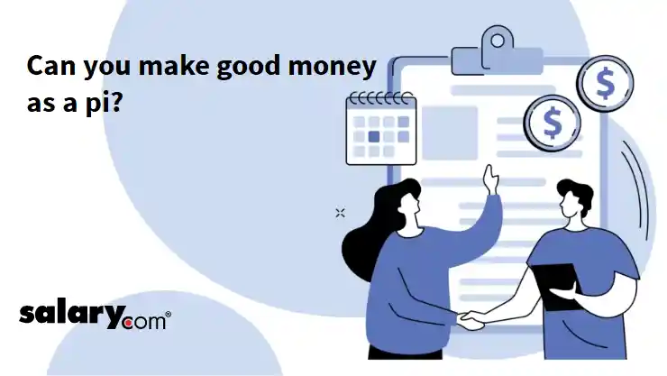 Can you make good money as a pi?