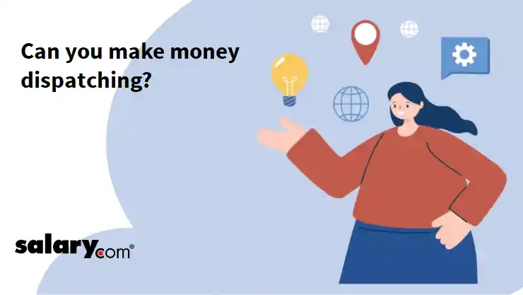 Can you make money dispatching?
