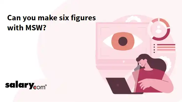 Can you make six figures with MSW?