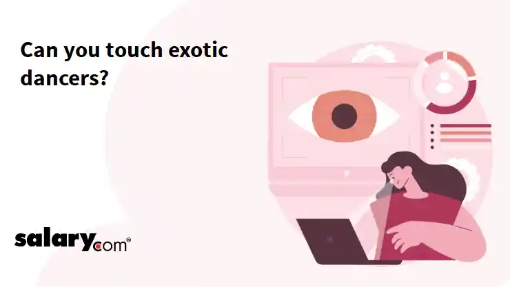 Can you touch exotic dancers?