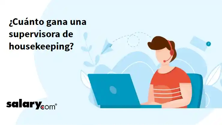 ¿Cuánto gana una supervisora de housekeeping?