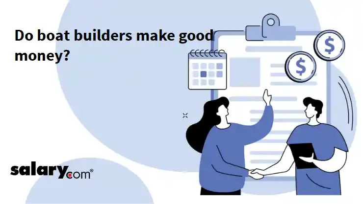 Do boat builders make good money?
