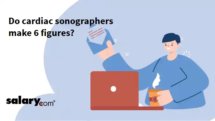Do cardiac sonographers make 6 figures?