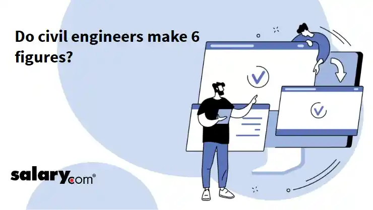 Do civil engineers make 6 figures?