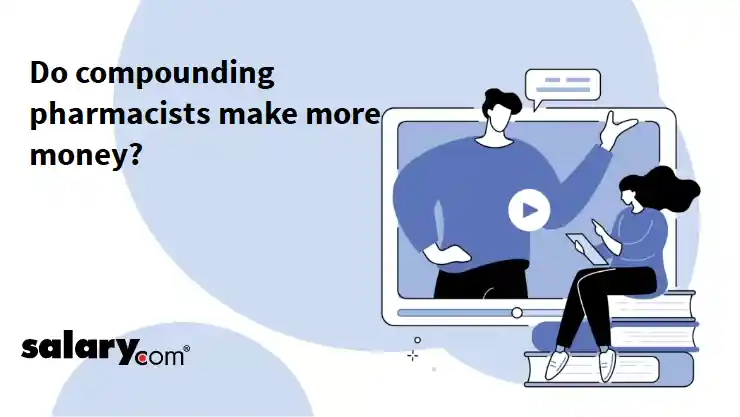 Do compounding pharmacists make more money?