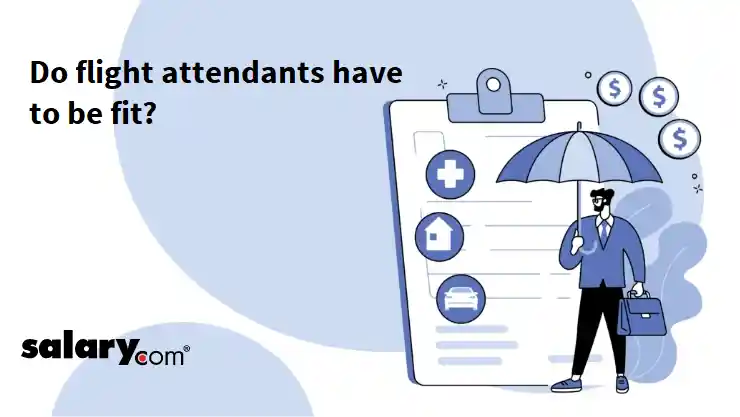 Do flight attendants have to be fit?
