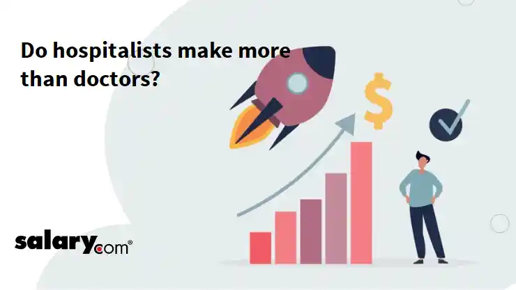 Do hospitalists make more than doctors?