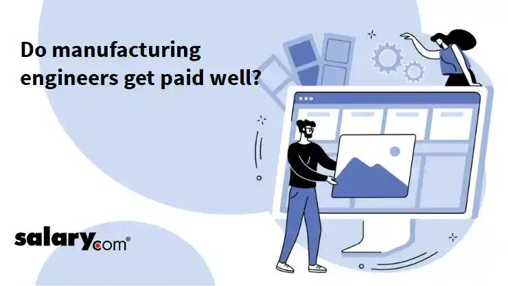 Do manufacturing engineers get paid well?