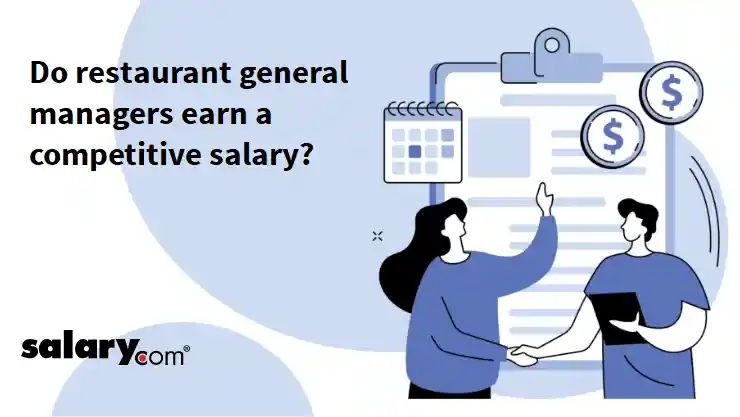 Do restaurant general managers earn a competitive salary?