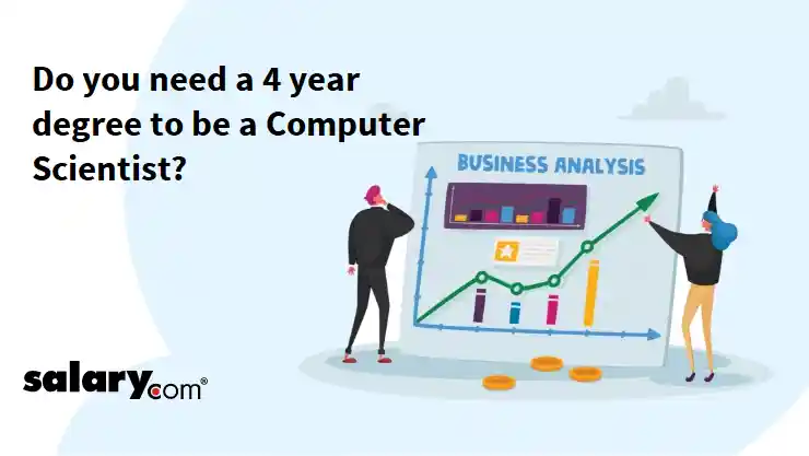Do you need a 4 year degree to be a Computer Scientist?
