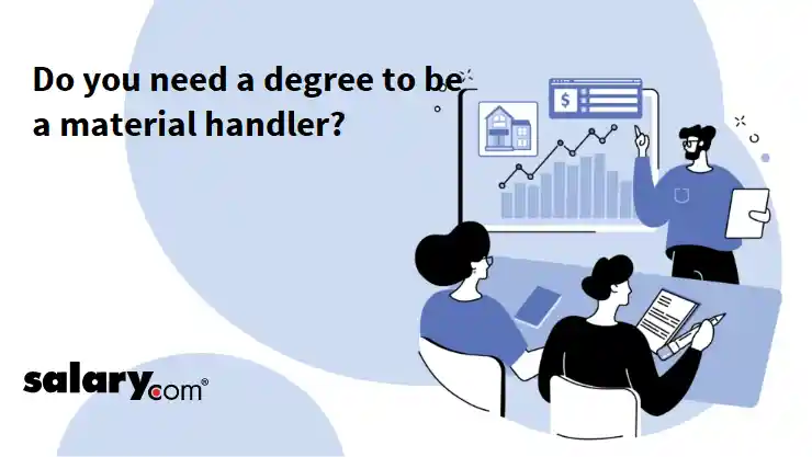 Do you need a degree to be a material handler?