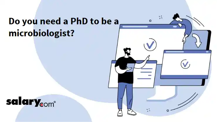 Do you need a PhD to be a microbiologist?
